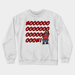 MOOOOOOOOM! Crewneck Sweatshirt